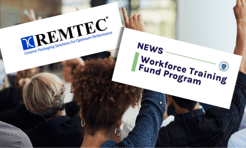 Remtec awarded $150k grant from Workforce Training Fund Program (WTFP) distributed by Massachusetts’ Healey-Driscoll administration